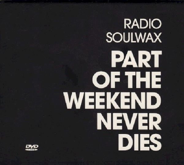 Soulwax - Part of the weekend never dies (+cd) (DVD movie)