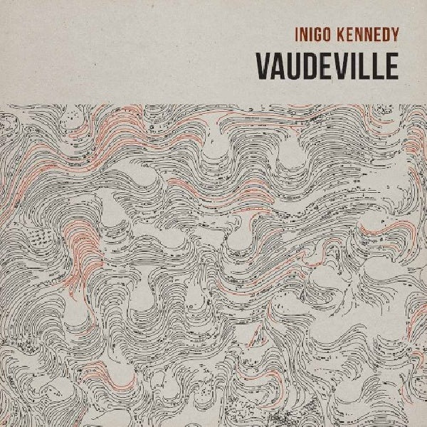 Inigo Kennedy - Vaudeville (CD) - Velvet Music