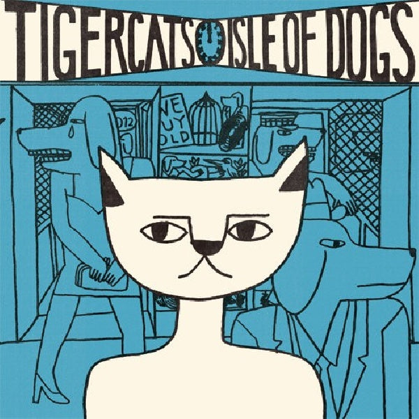 Tigercats - Isle of dogs (CD) - Velvet Music