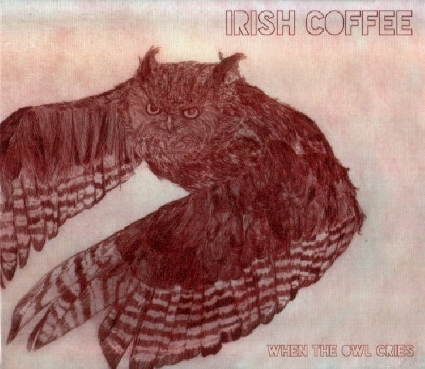 Irish Coffee - When the owl cries (CD) - Velvet Music
