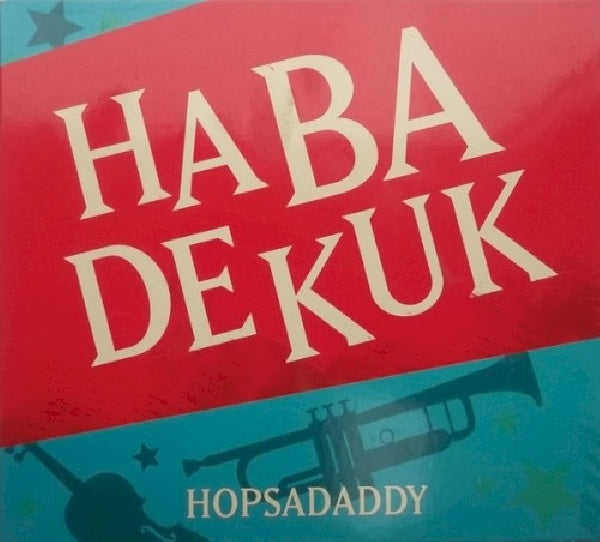 Habadeduk - Hopsadaddy (CD) - Velvet Music