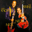 Chet Atkins /mark Knopfler - Neck and neck (LP)