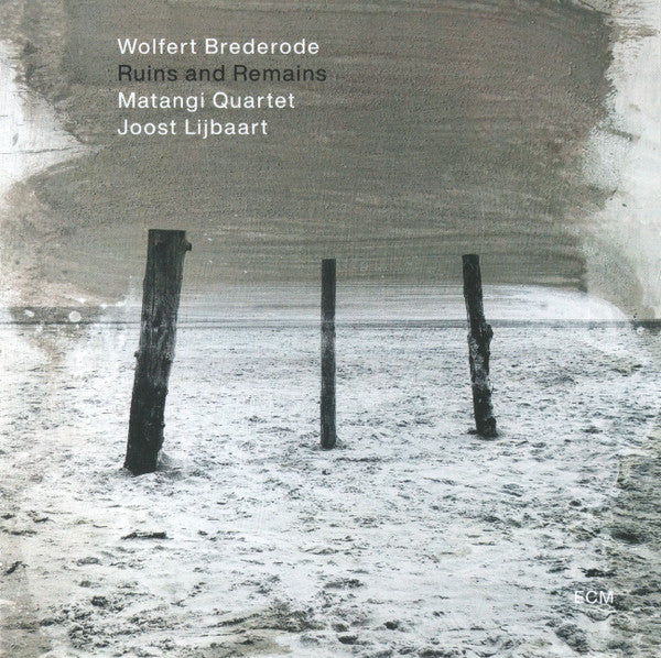 Wolfert Brederode, Matangi Quartet, Joost Lijbaart - Ruins And Remains (CD) - Velvet Music