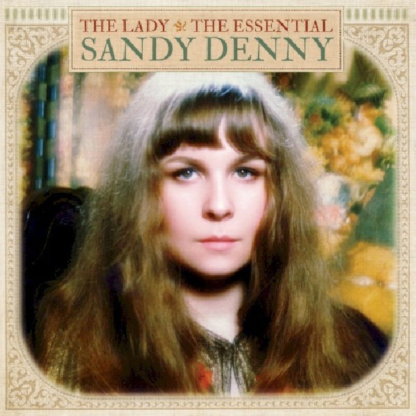 Sandy Denny - Lady: the essential sandy denny (CD) - Velvet Music