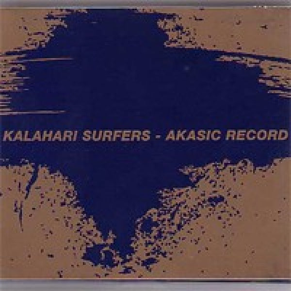 Kalahari Surfers - Akasic record (CD)