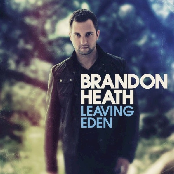 Brandon Heath - Leaving eden (CD) - Velvet Music