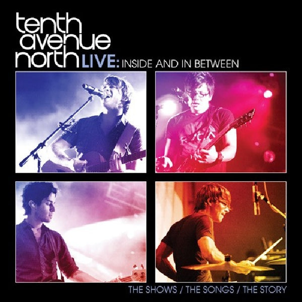 Tenth Avenue North - Live:inside and in between (CD) - Velvet Music