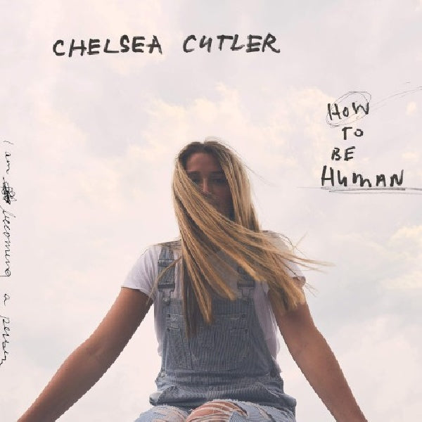 Chelsea Cutler - How to be human (CD) - Velvet Music
