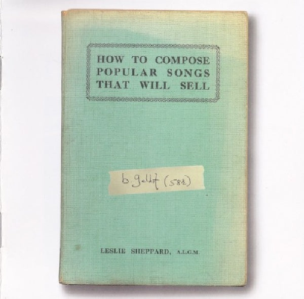 Bob Geldof - How to compose popular songs that will sell (CD)