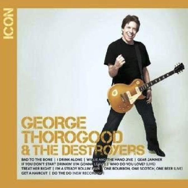 George Thorogood - Icon (CD) - Velvet Music
