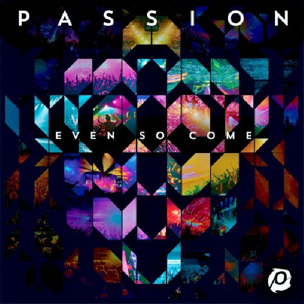 Passion - Even so come (CD) - Velvet Music