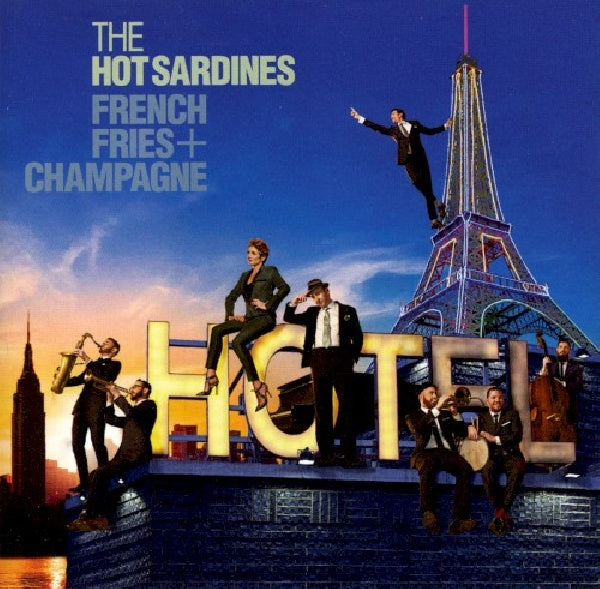 Hot Sardines - French fries & champagne (CD)