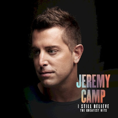 Jeremy Camp - I still believe: greatest hits (CD) - Velvet Music
