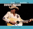 Dwight Yoakam - Live from austin, tx (CD) - Velvet Music