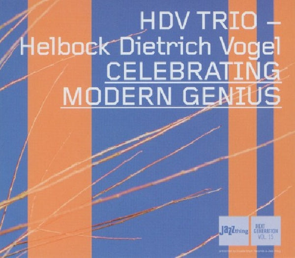 Hdv Trio - Celebrating modern genius (CD) - Velvet Music