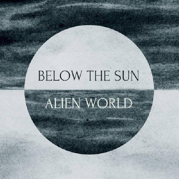 Below The Sun - Alien world (CD) - Velvet Music
