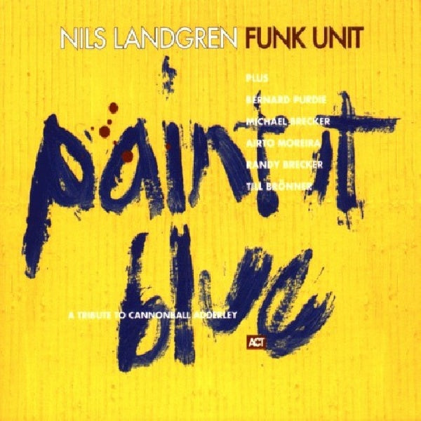 Nils Landgren -funk Unit- - Paint it blue (CD) - Velvet Music