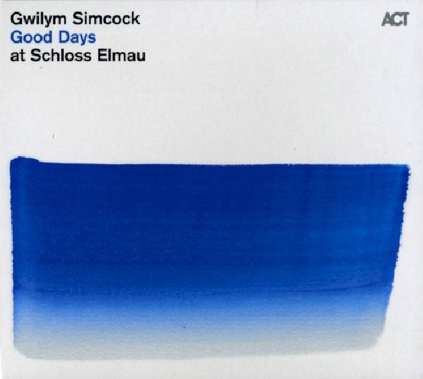 Gwilym Simcock - Good days at schloss elma (CD) - Velvet Music