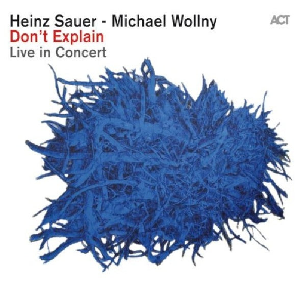 Heinz Sauer & M. Wollny - Don't explain (CD) - Velvet Music