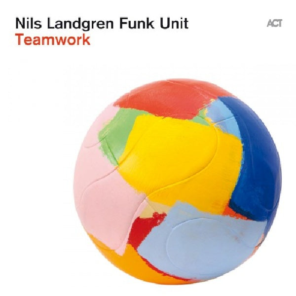 Nils Landgren -funk Unit- - Teamwork (CD) - Velvet Music