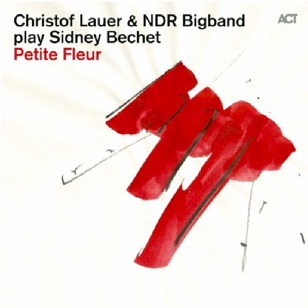 Christof Lauer & Ndr Big - Petite fleur (CD) - Velvet Music