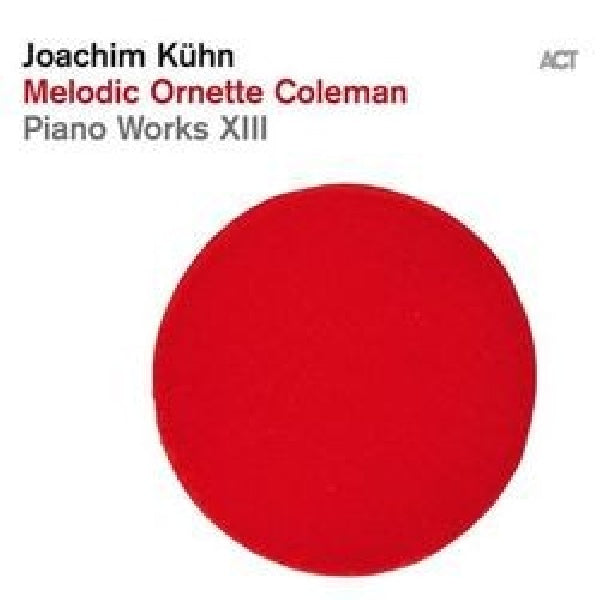 Joachim Kuhn - Piano works xiii - melodic ornette coleman (CD) - Velvet Music