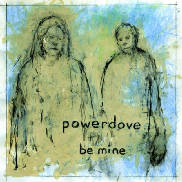Powerdove - Be mine (CD) - Velvet Music