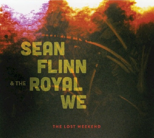 Sean Flinn &amp; The Royal We - Lost weekend (CD)