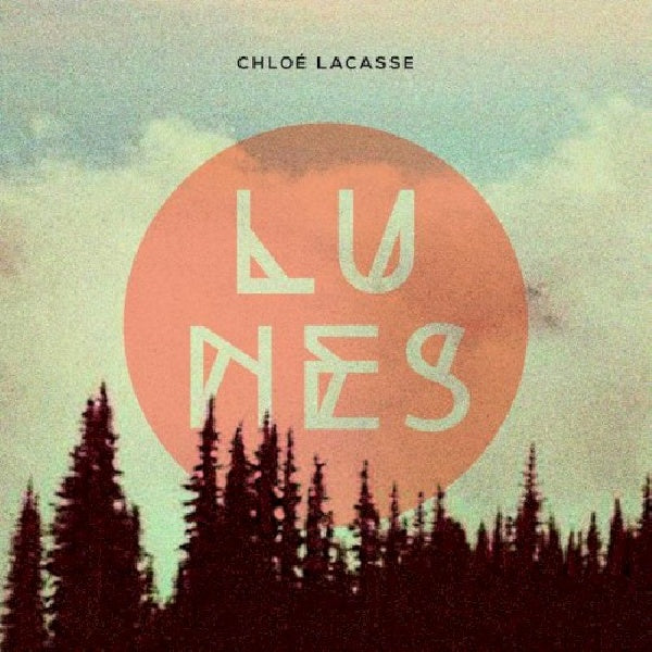 Chloe Lacasse - Lunes (CD)