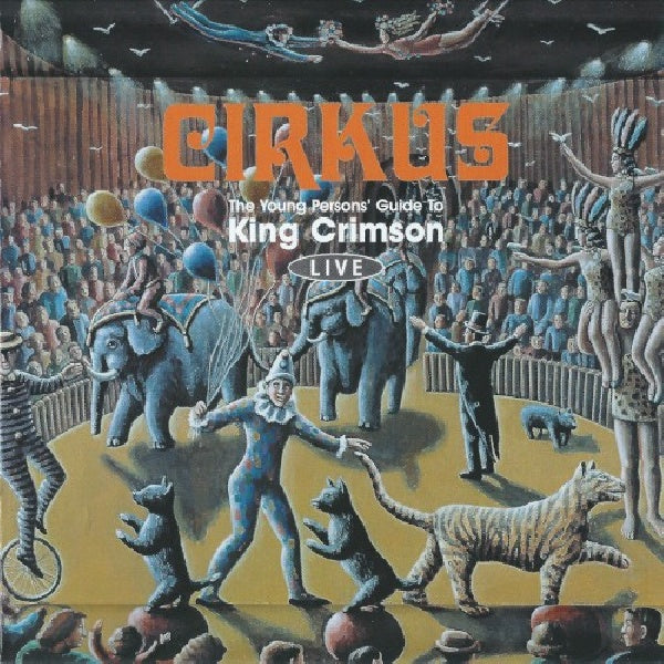 King Crimson - Cirkus (CD) - Velvet Music