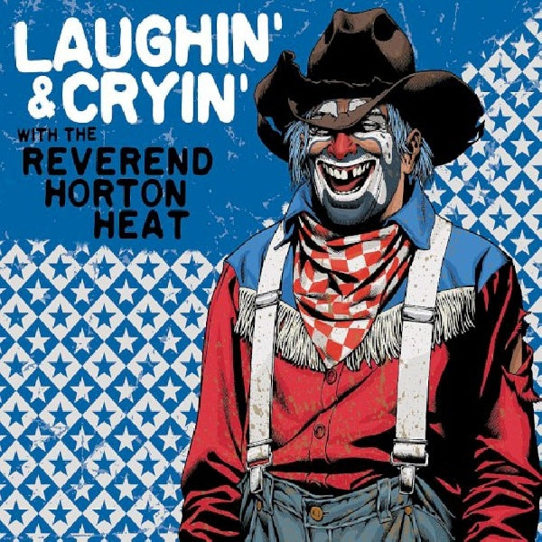 Reverend Horton Heat - Laughin' and cryin' with (CD) - Velvet Music