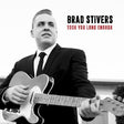 Brad Stivers - Took you long enough (CD) - Velvet Music