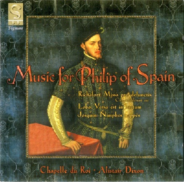 Chapelle Du Roi - Music for philip of spain (CD) - Velvet Music