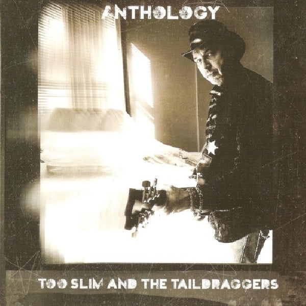Too Slim & The Taildraggers - Anthology (CD) - Velvet Music