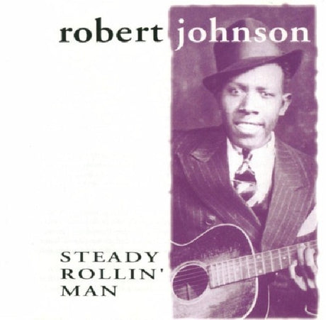 Robert Johnson - Steady rollin'-birth of b (CD) - Velvet Music