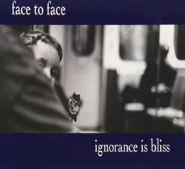Face To Face - Ignorance is bliss (CD) - Velvet Music