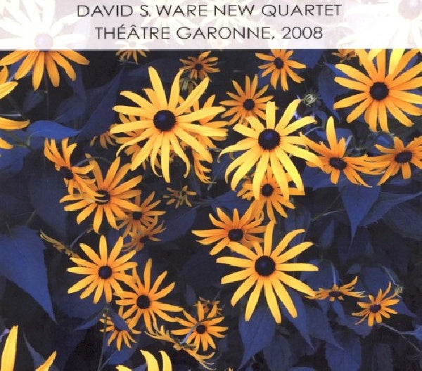 David S. Ware -new Quartet- - Theatre garonne, 2008 (CD) - Velvet Music