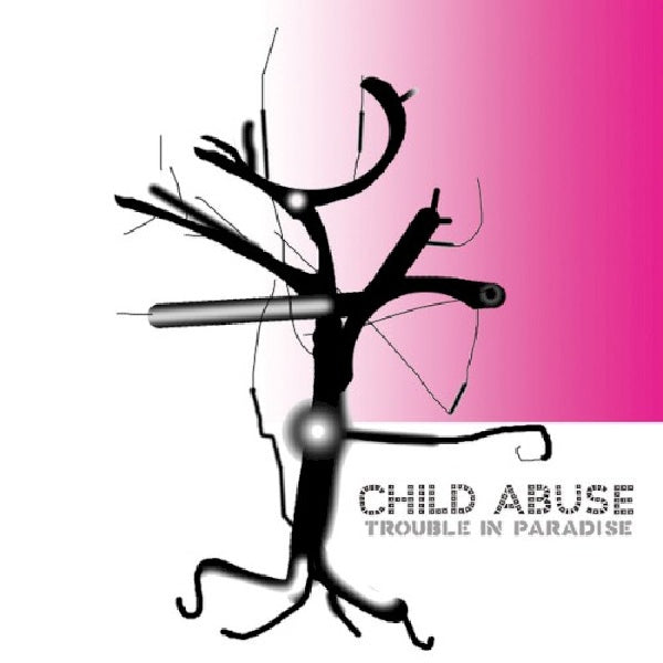 Child Abuse - Trouble in paradise (LP) - Velvet Music