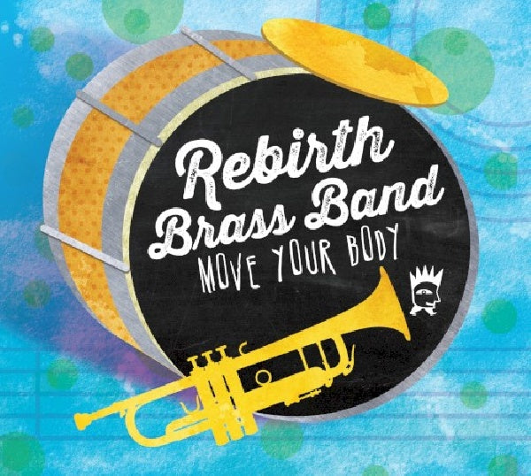 Rebirth Brass Band - Move your body (CD) - Velvet Music