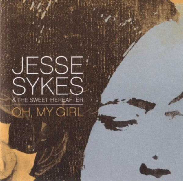 Jesse Sykes & Sweet Here - Oh my girl (CD) - Velvet Music