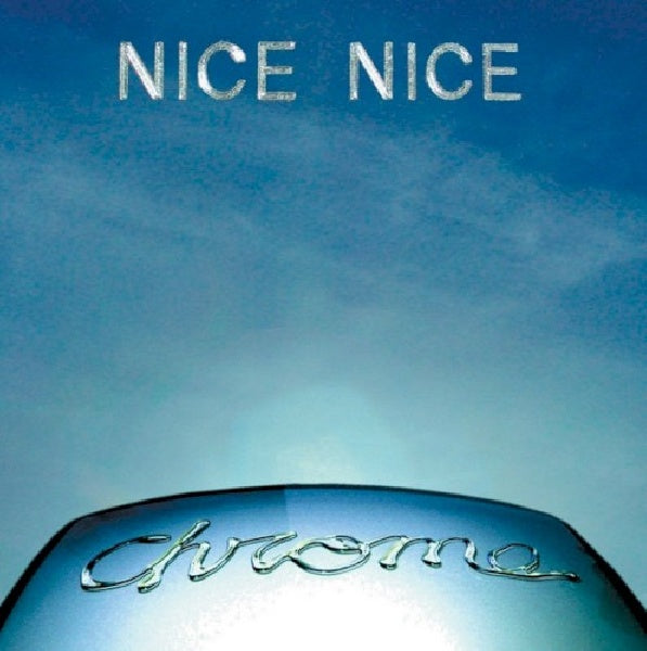 Nice Nice - Chrome (CD) - Velvet Music