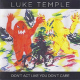 Luke Temple - Don't act like you don't care (CD) - Velvet Music
