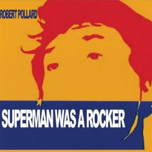 Robert Pollard - Superman was a rocker (CD) - Velvet Music