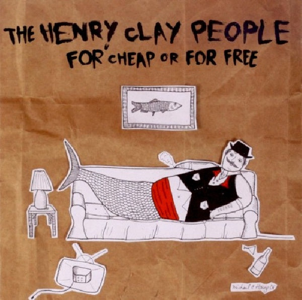 Henry Clay People - For cheap and for free (CD) - Velvet Music