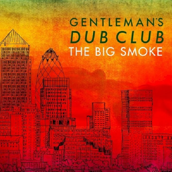 Gentleman's Dub Club - Big smoke (CD) - Velvet Music