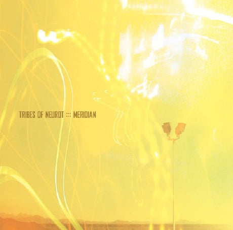 Tribes Of Neurot - Meridian (CD) - Velvet Music