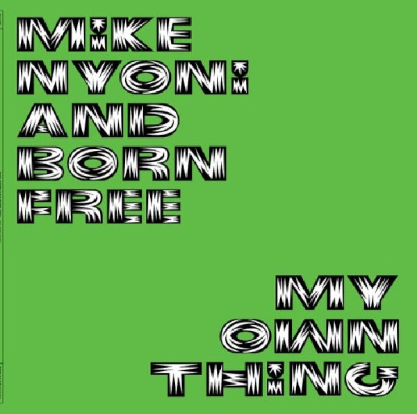 Mike Nyoni & Born Free - My own thing (LP) - Velvet Music