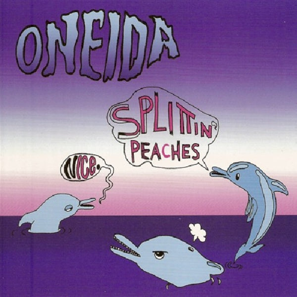 Oneida - Nice/splittin' peaches (CD) - Velvet Music