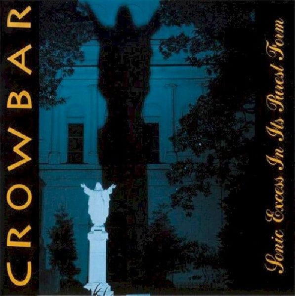 Crowbar - Sonic excess in its pures (CD) - Velvet Music