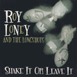 Roy Loney & Longshots - Shake it or leave it (CD) - Velvet Music